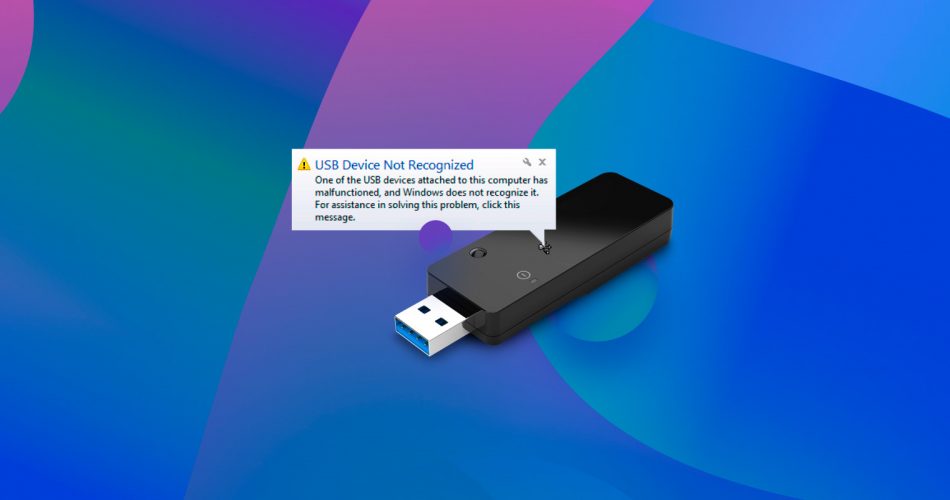 How to Fix 'USB Device not recognized' Error
